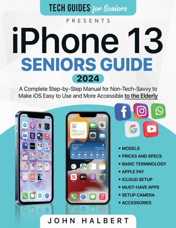 Iphone 13 Seniors Guide - John Halbert