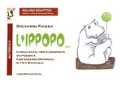 L Ippopo.... 19 pezzi facili per pianoforte su poesie e con disegni originali di Toti Scialoja