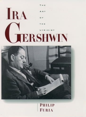 Ira Gershwin - Philip Furia