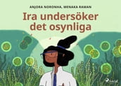 Ira undersöker det osynliga