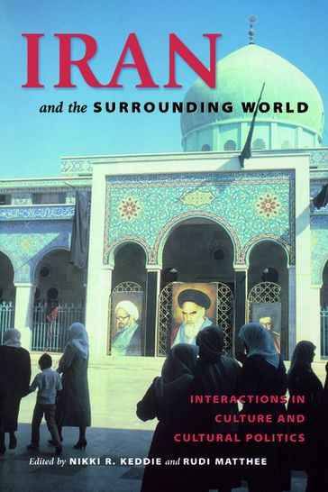 Iran and the Surrounding World - Nikki R. Keddie