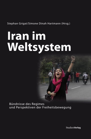 Iran im Weltsystem - Simone Dinah Hartmann - Stephan Grigat