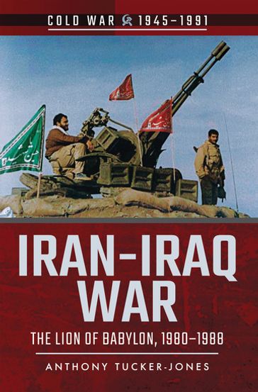 IranIraq War - Anthony Tucker-Jones
