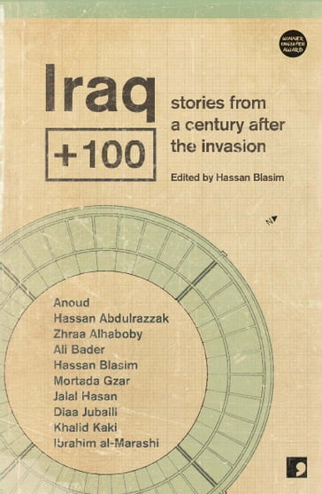 Iraq + 100 - Ali Bader - Anoud - Diaa Jubaili - Hassan Abdulrazzak - Hassan Blasim - Ibraham al-Marashi - Jalal Hasan - Khalid Kaki - Mortada Gzar - Zhraa Alhaboby