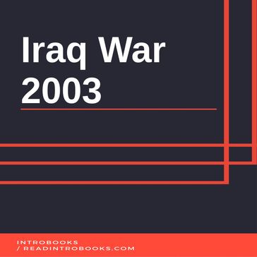 Iraq War 2003 - IntroBooks Team