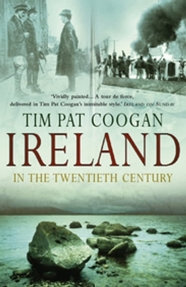 Ireland In The 20th Century - Tim Pat Coogan