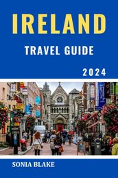 Ireland Travel Guide 2024