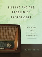 Ireland and the Problem of Information