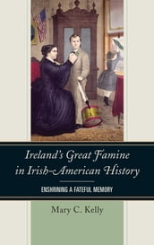 Ireland s Great Famine in Irish-American History