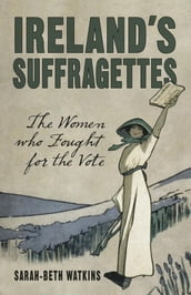 Ireland s Suffragettes