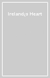 Ireland¿s Heart