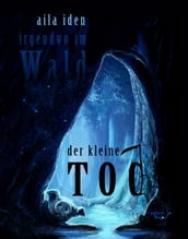 Irgendwo im Wald: Der kleine Tod