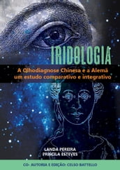Iridologia - A Olhodiagnose Alemã e a Chinesa