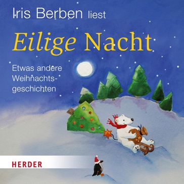 Iris Berben liest: Eilige Nacht - Iris Berben