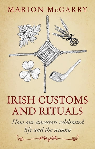 Irish Customs and Rituals - Marion McGarry
