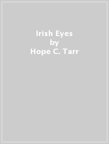 Irish Eyes - Hope C. Tarr