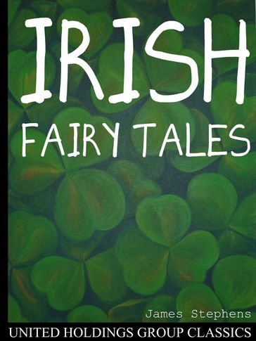 Irish Fairy Tales - James Stephens