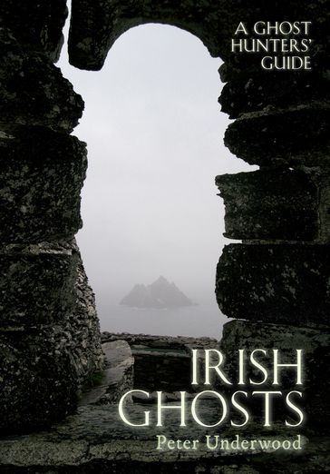 Irish Ghosts - Peter Underwood