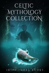 Irish Imbas: Celtic Mythology Collection 2