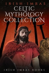 Irish Imbas: Celtic Mythology Collection 3