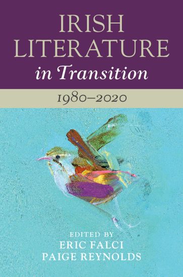 Irish Literature in Transition: 19802020: Volume 6