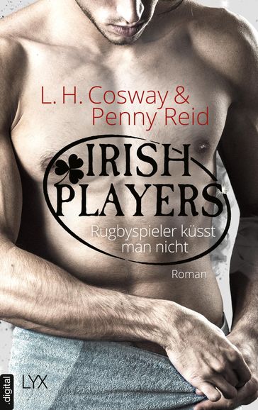 Irish Players - Rugbyspieler küsst man nicht - L. H. Cosway - Penny Reid