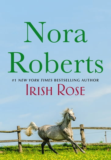 Irish Rose - Nora Roberts