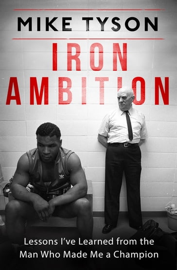 Iron Ambition - Larry Sloman - Mike Tyson