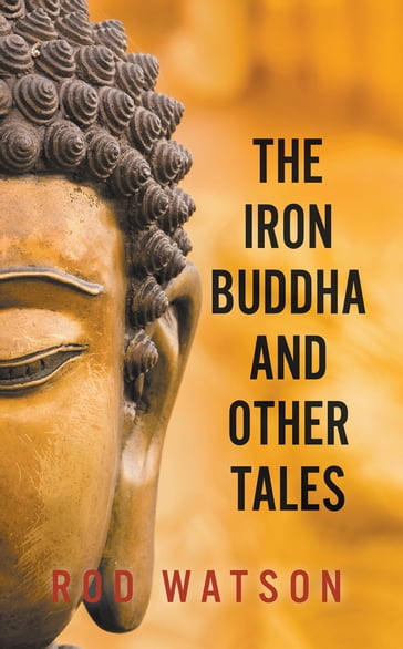 Iron Buddha - Rod Watson