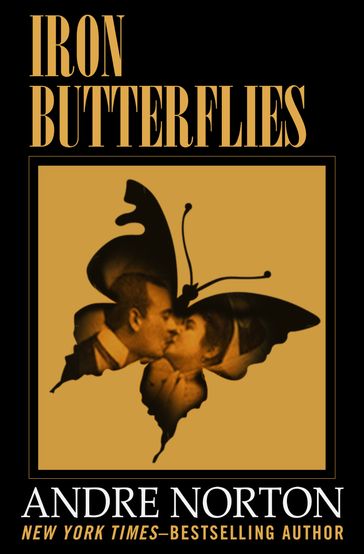 Iron Butterflies - Andre Norton