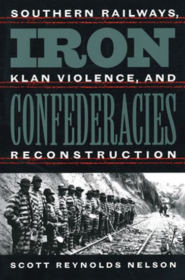 Iron Confederacies - Scott Reynolds Nelson