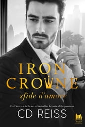 Iron Crowne. Sfide d amore