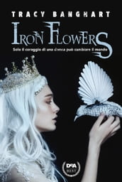 Iron Flowers