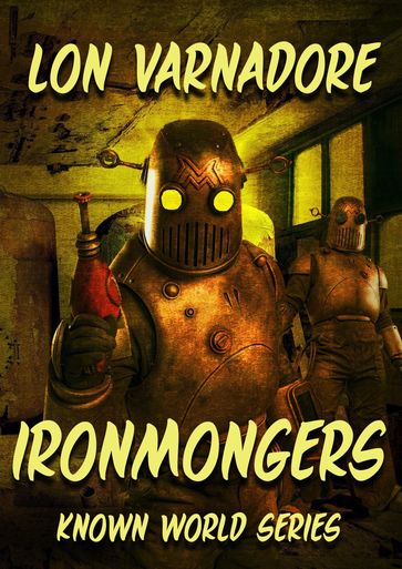 Ironmongers - Lon Varnadore