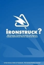 Ironstruck? 500 Ironman Triathlon Questions and Answers