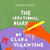 Irrational Diary of Clara Valentine, The