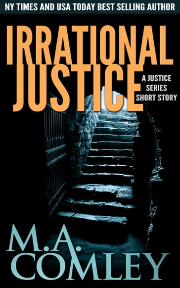 Irrational Justice - a quick page-turner - M A Comley