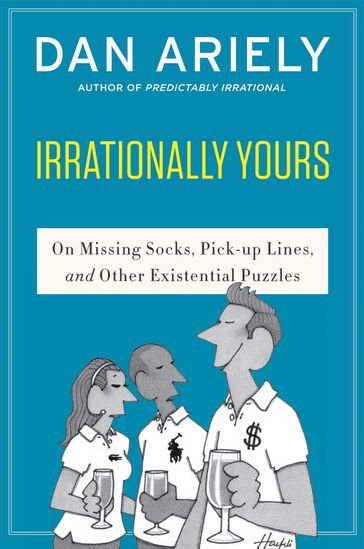 Irrationally Yours - Dr. Dan Ariely