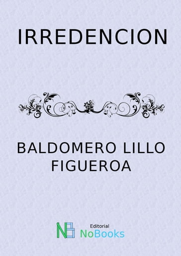 Irredencion - Baldomero Lillo