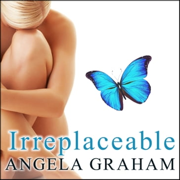 Irreplaceable - Angela Graham