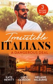 Irresistible Italians: A Dangerous Deal: The Bride s Awakening (Royal Secrets) / Expecting the Fellani Heir / Enemies at the Altar