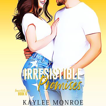 Irresistible Promises - Kaylee Monroe