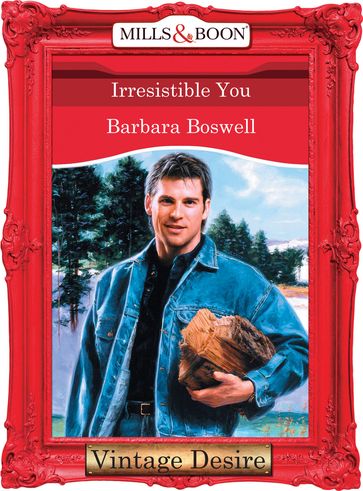 Irresistible You (Man of the Month, Book 70) (Mills & Boon Desire) - Barbara Boswell