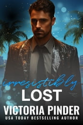 Irresistibly Lost