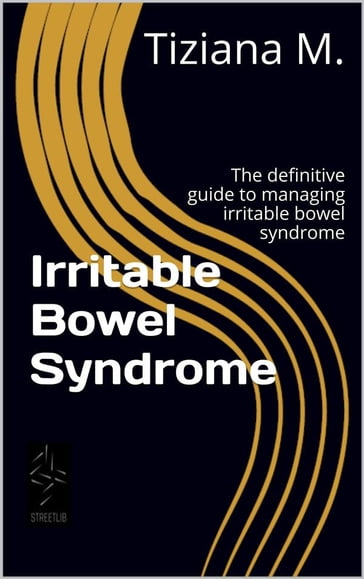 Irritable Bowel Syndrome - Tiziana M.