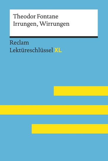 Irrungen, Wirrungen von Theodor Fontane: Reclam Lektüreschlüssel XL - Mario Leis - Volker Ladenthin - Theodor Fontane