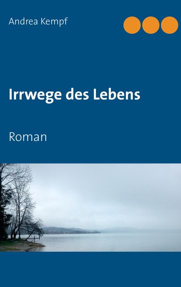 Irrwege des Lebens - Andrea Kempf