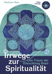 Irrwege zur Spiritualität