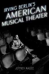 Irving Berlin s American Musical Theater