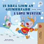Is Breá Liom an Geimhreadh I Love Winter